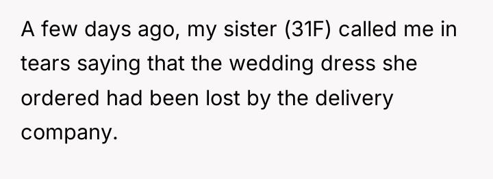 A few days ago, my sister (31F) called me in...