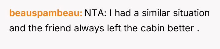 beauspambeau NTA: I had a similar situation and the friend...