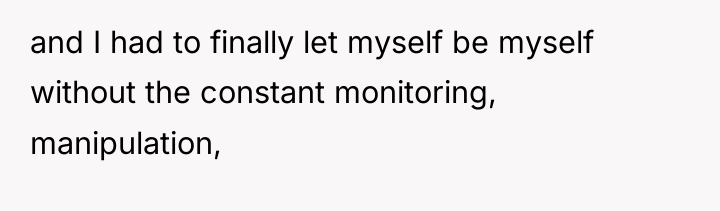 and I had to finally let myself be myself without...