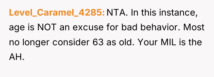 Level_Caramel_4285 NTA. In this instance, age is NOT an excuse...