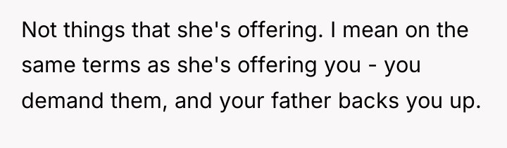 Not things that she's offering. I mean on the same...