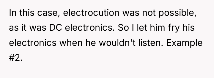 In this case, electrocution was not possible, as it was...