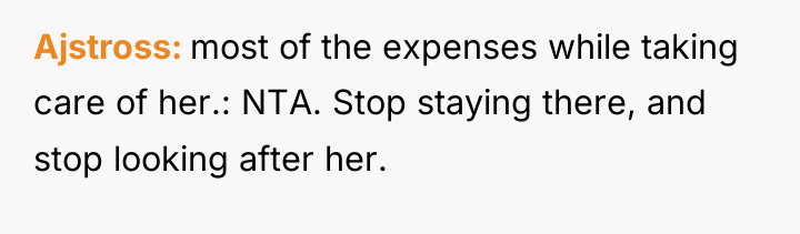 Ajstross most of the expenses while taking care of her.:...