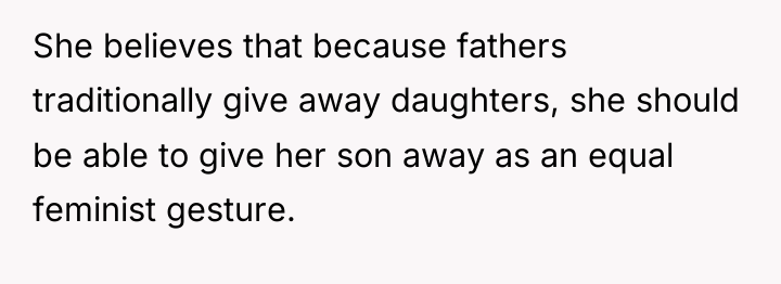 She believes that because fathers traditionally give away daughters, she...