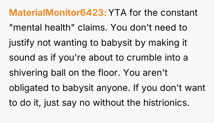 MaterialMonitor6423 YTA for the constant "mental health" claims. You don't...