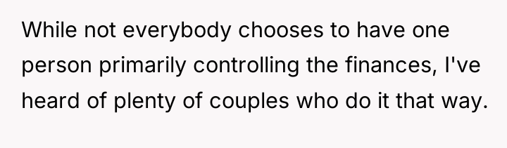 While not everybody chooses to have one person primarily controlling...