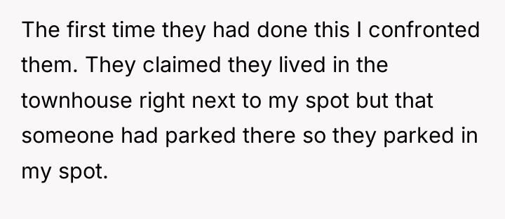 The first time they had done this I confronted them....