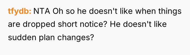 tfydb NTA Oh so he doesn't like when things are...