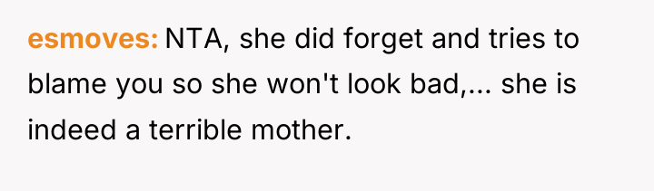 esmoves NTA, she did forget and tries to blame you...