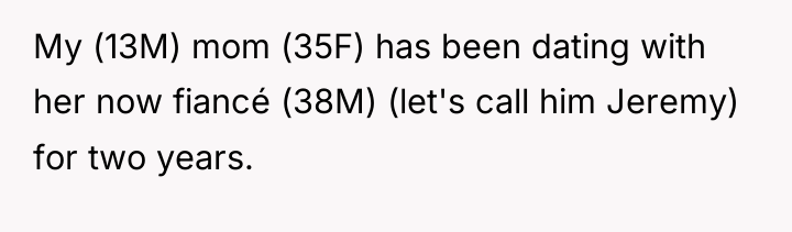 My (13M) mom (35F) has been dating with her now...