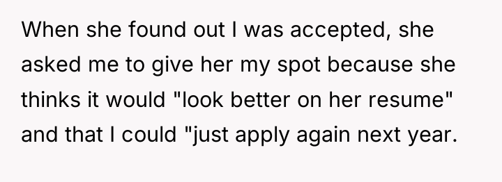 When she found out I was accepted, she asked me...