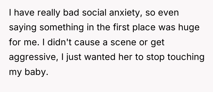 I have really bad social anxiety, so even saying something...