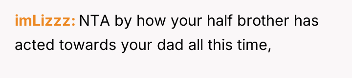 imLizzz NTA by how your half brother has acted towards...
