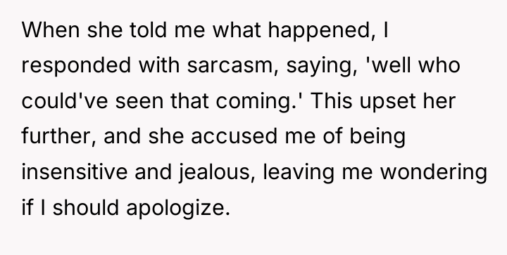 When she told me what happened, I responded with sarcasm,...