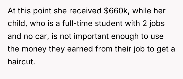 At this point she received $660k, while her child, who...