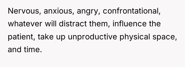 Nervous, anxious, angry, confrontational, whatever will distract them, influence the...