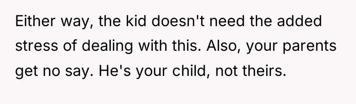 Either way, the kid doesn't need the added stress of...