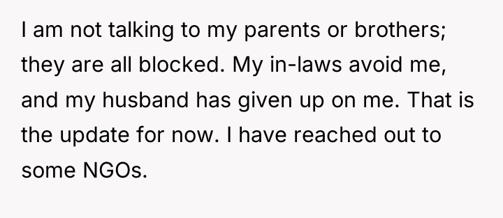 I am not talking to my parents or brothers; they...