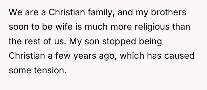 We are a Christian family, and my brothers soon to...
