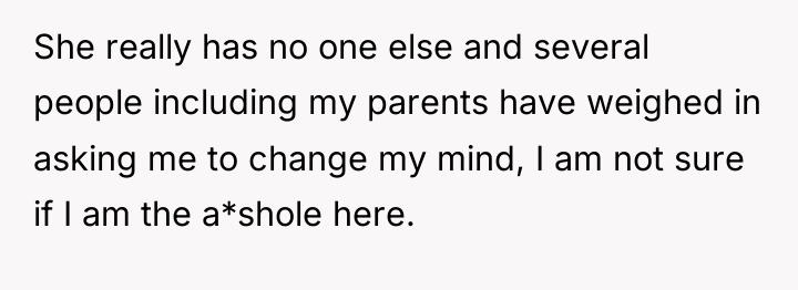She really has no one else and several people including...
