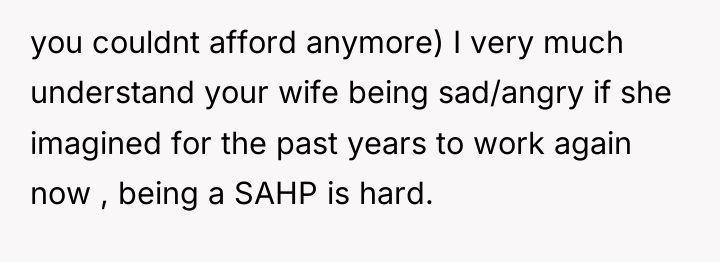 you couldnt afford anymore) I very much understand your wife...