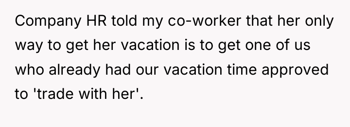 Company HR told my co-worker that her only way to...