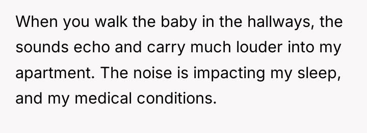 When you walk the baby in the hallways, the sounds...