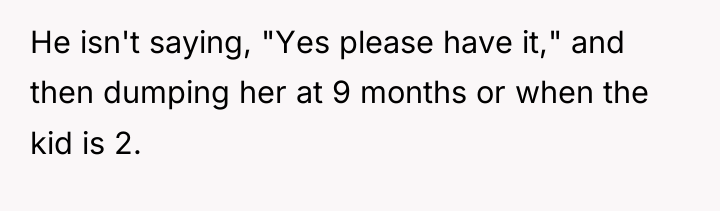 He isn't saying, "Yes please have it," and then dumping...