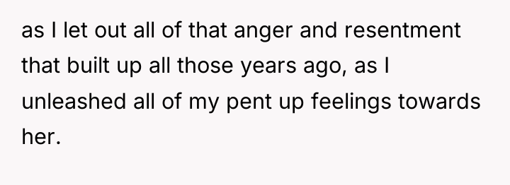 as I let out all of that anger and resentment...