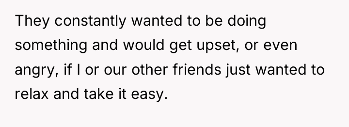 They constantly wanted to be doing something and would get...