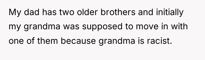 My dad has two older brothers and initially my grandma...
