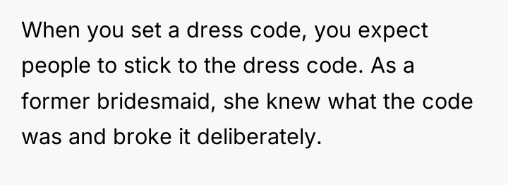 When you set a dress code, you expect people to...