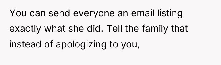 You can send everyone an email listing exactly what she...