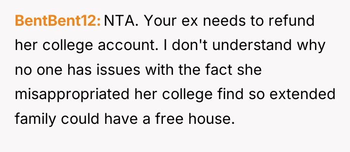 BentBent12 NTA. Your ex needs to refund her college account....