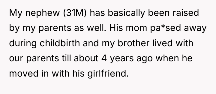 My nephew (31M) has basically been raised by my parents...