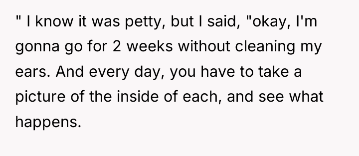 " I know it was petty, but I said, "okay,...