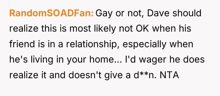 RandomSOADFan Gay or not, Dave should realize this is most...