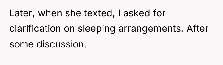 Later, when she texted, I asked for clarification on sleeping...