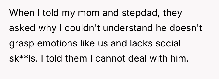 When I told my mom and stepdad, they asked why...