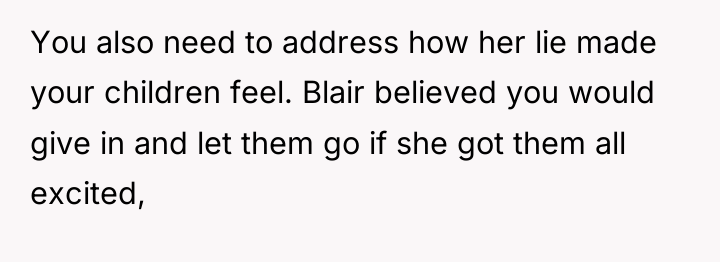 You also need to address how her lie made your...
