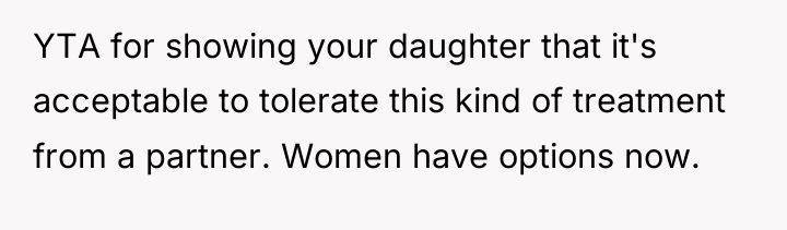 YTA for showing your daughter that it's acceptable to tolerate...