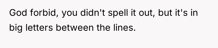 God forbid, you didn't spell it out, but it's in...
