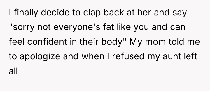I finally decide to clap back at her and say...