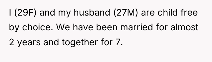I (29F) and my husband (27M) are child free by...