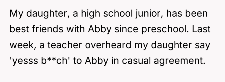 My daughter, a high school junior, has been best friends...
