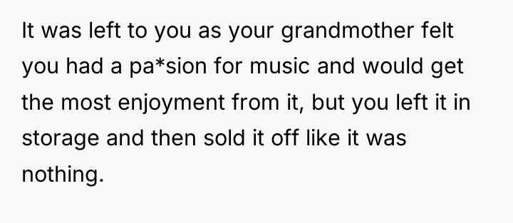 It was left to you as your grandmother felt you...