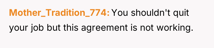 Mother_Tradition_774 You shouldn't quit your job but this agreement is...