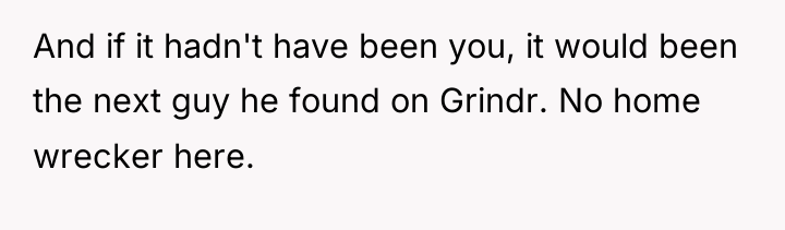 And if it hadn't have been you, it would been...