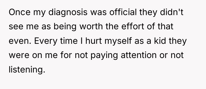 Once my diagnosis was official they didn't see me as...
