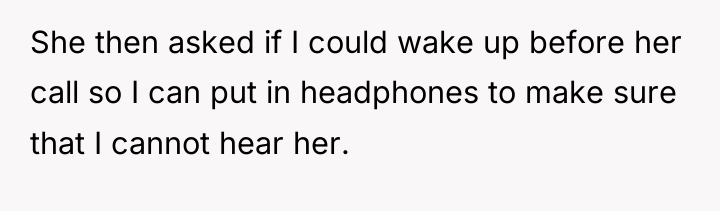 She then asked if I could wake up before her...